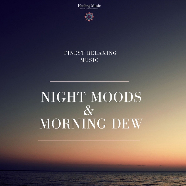 Nightmoods & Morning Dew