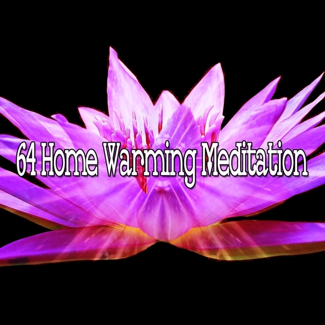 Couverture de 64 Home Warming Meditation