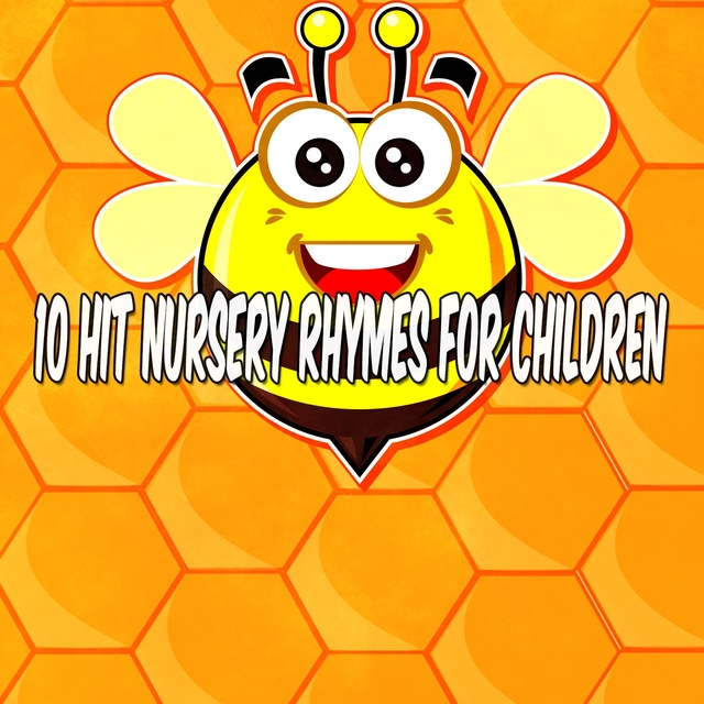 10 Hit Nursery Rhymes for Children