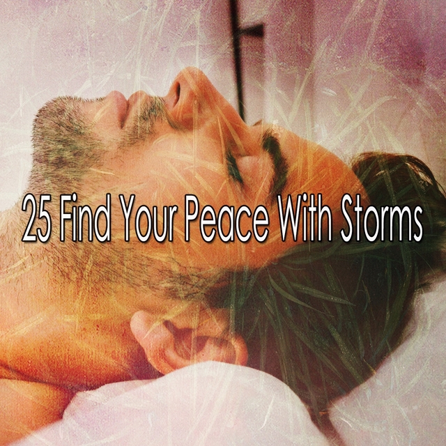 25 Find Your Peace with Storms