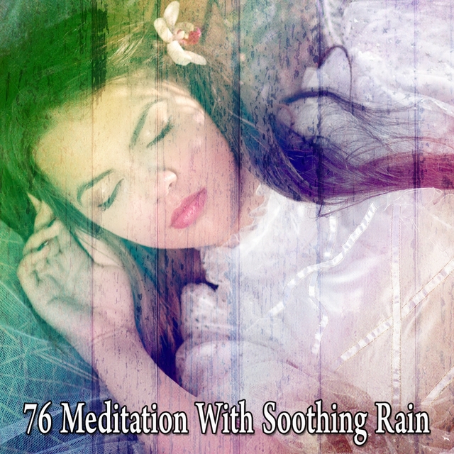 Couverture de 76 Meditation with Soothing Rain