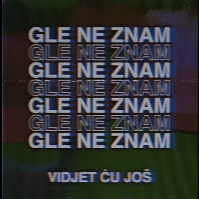 Couverture de Gle ne znam, vidjet ću još