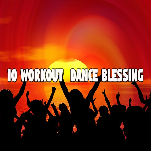 10 Workout Dance Blessing