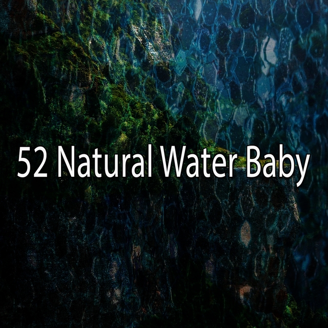 52 Natural Water Baby