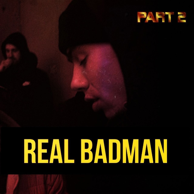 Couverture de Real Badman, Pt. 2