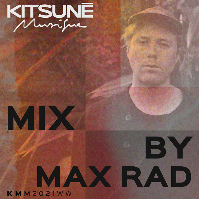 Couverture de Kitsuné Musique Mixed by MAX RAD