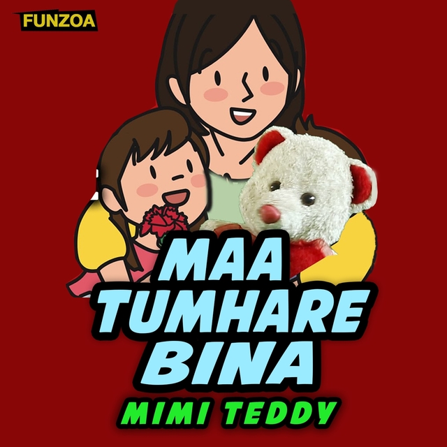 Maa Tumhare Bina