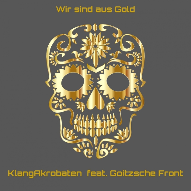 Wir sind aus Gold