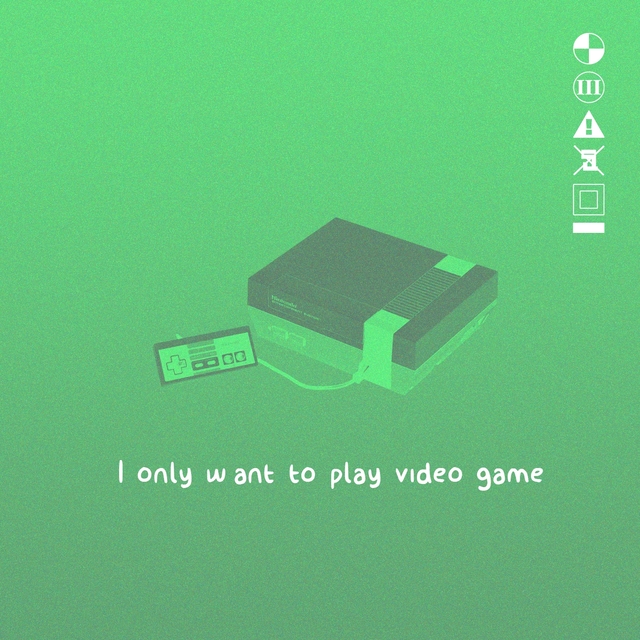 Couverture de I Only Want to Play Video Games