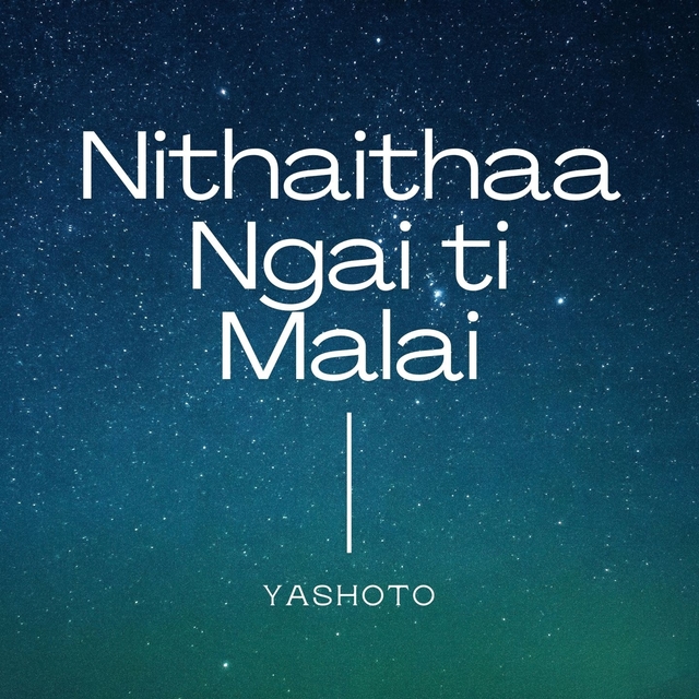 Nithaithaa Ngai Ti Malai