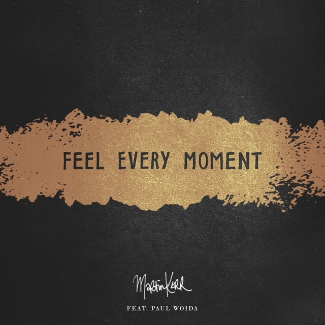 Feel Every Moment