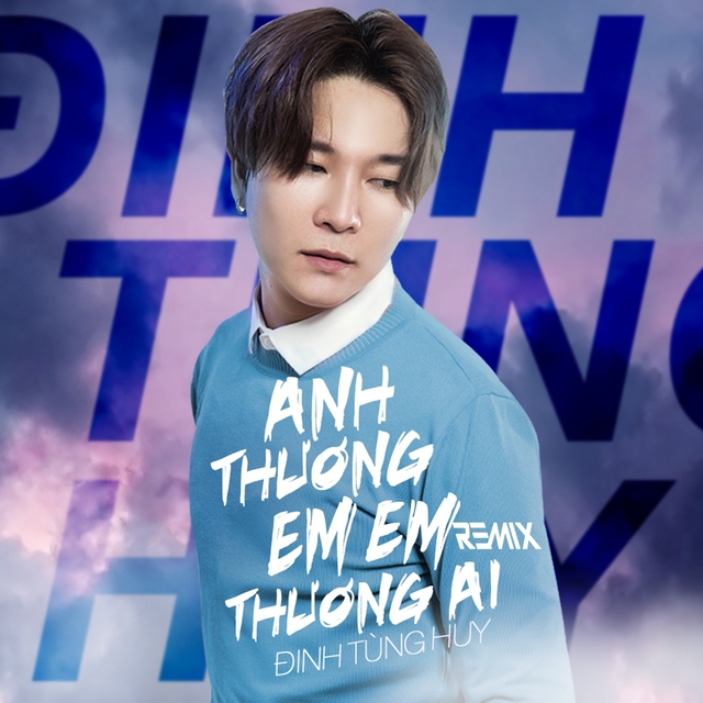 Anh Thương Em Em Thương Ai Remix