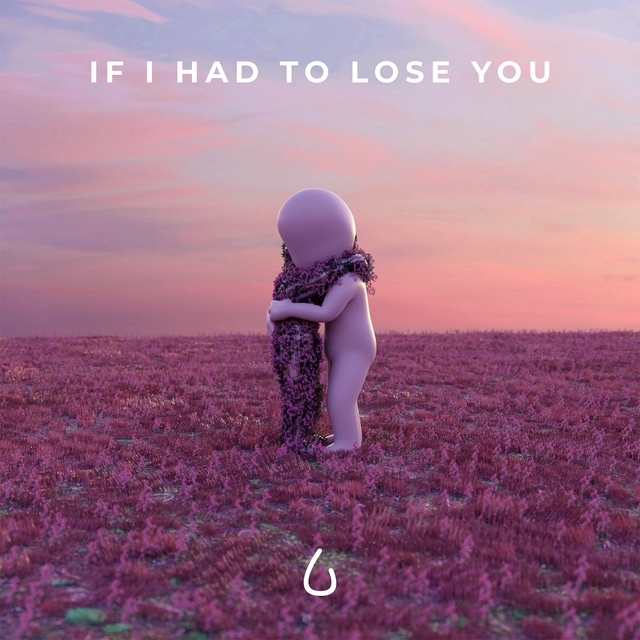 Couverture de If I Had to Lose You