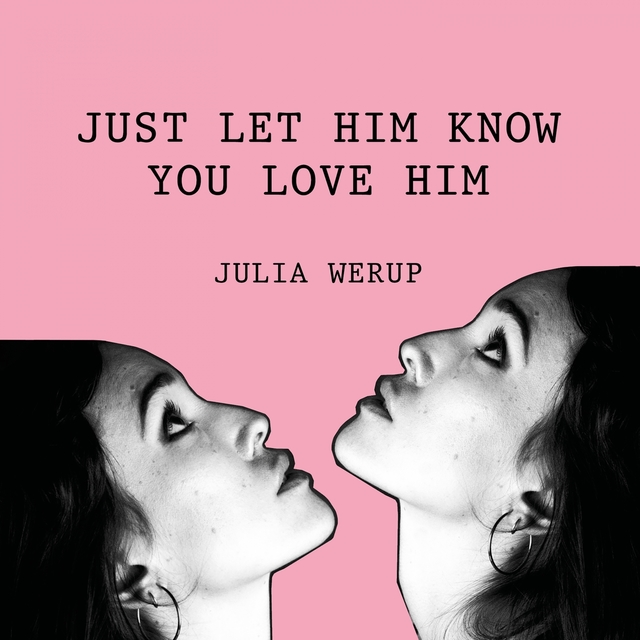 Couverture de Just Let Him Know You Love Him