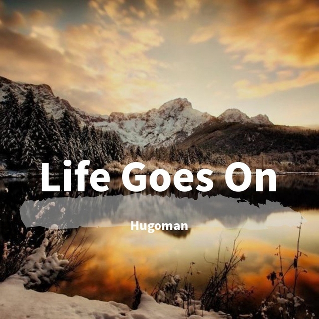 Life Goes On