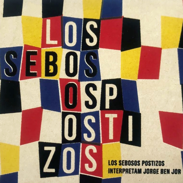 Los Sebosos Postizos Interpretam Jorge Ben Jor