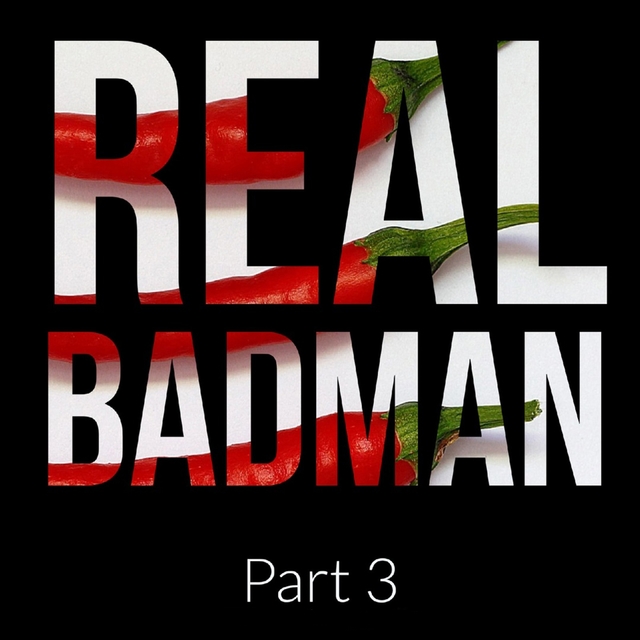 Real Badman, Pt. 3