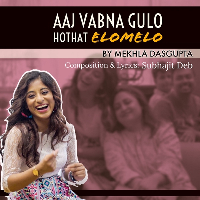 Couverture de Aaj Vabna Gulo Hothat Elomelo