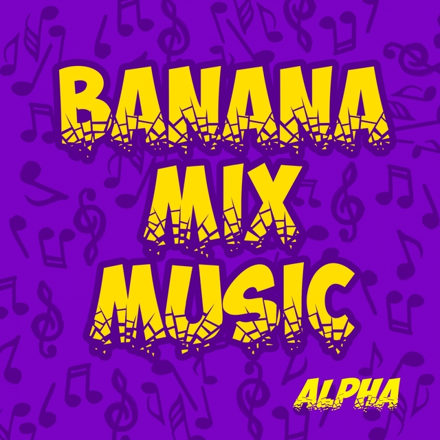 Banana Mix Music Alpha