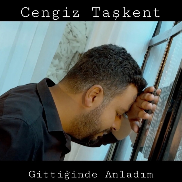 Gittiğinde Anladım