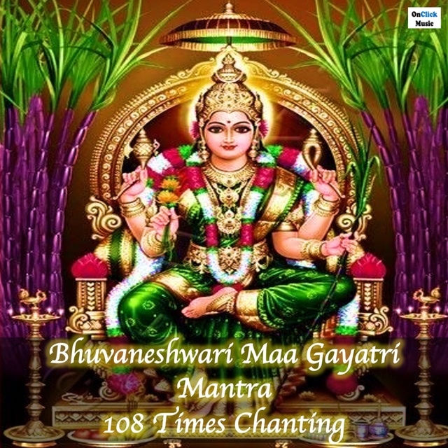 Couverture de Bhuvaneshwari Maa Gayatri Mantra 108 Times Chanting