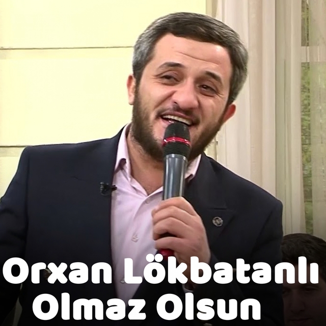 Olmaz Olsun