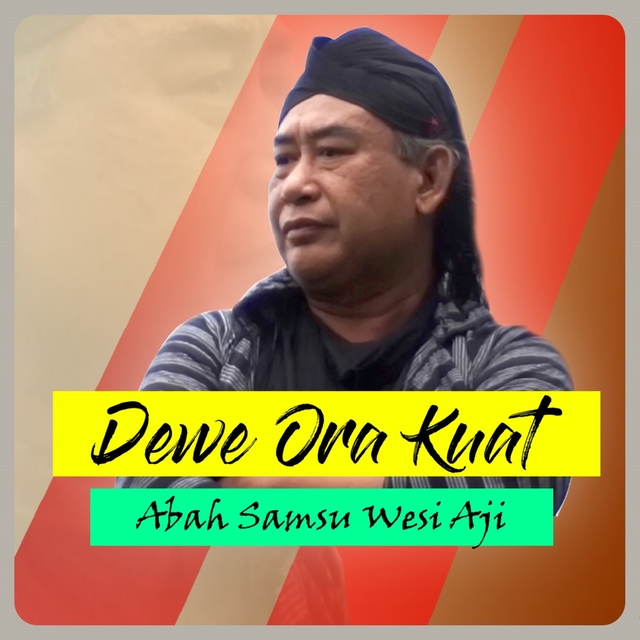 Dewe Ora Kuat