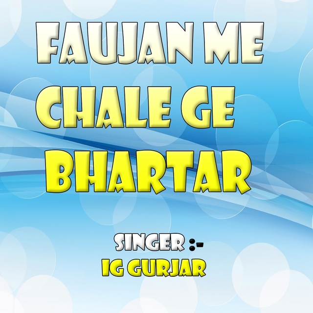 Faujan Me Chale Ge Bhartar