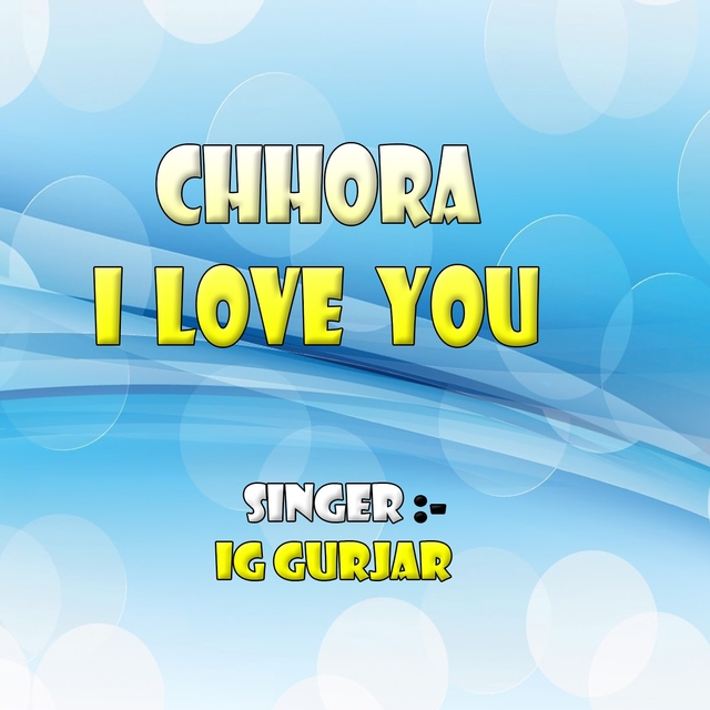 Chhora I Love You