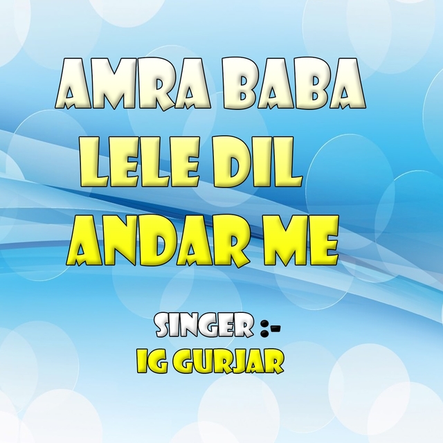 Amra Baba Lele Dil Andar Me