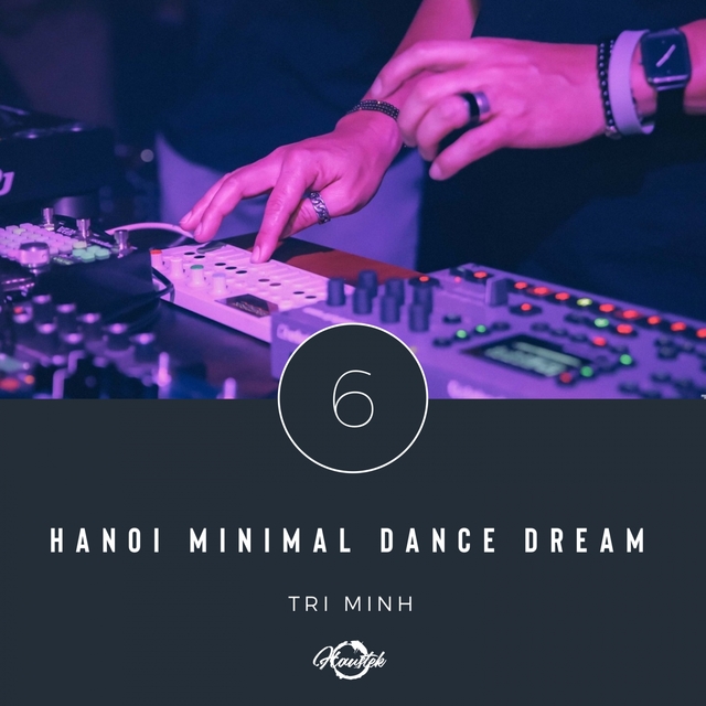 Hanoi Minimal Dance Dream