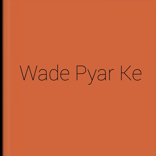 Wade Pyar Ke