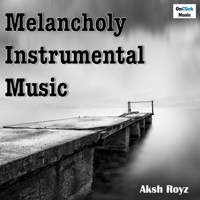 Melancholy Instrumental Music