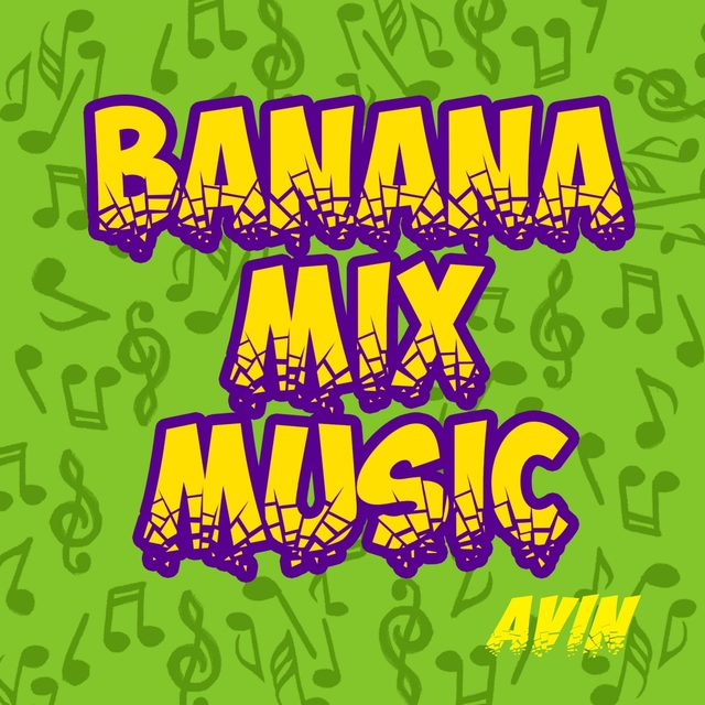 Banana Mix Music Avin