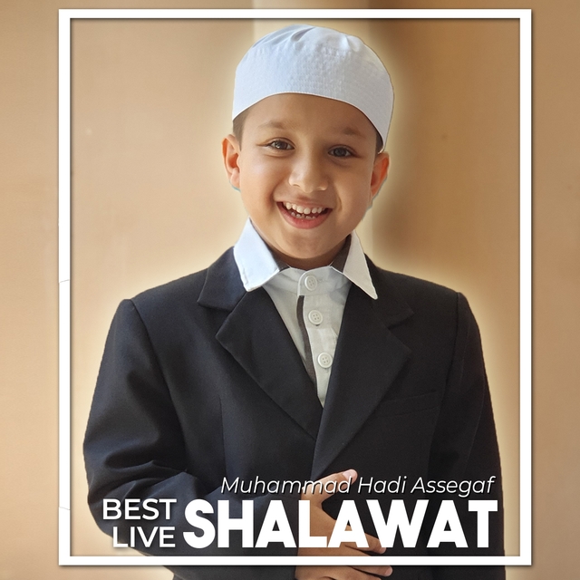 Couverture de Best Live Shalawat Muhammad Hadi Assegaf