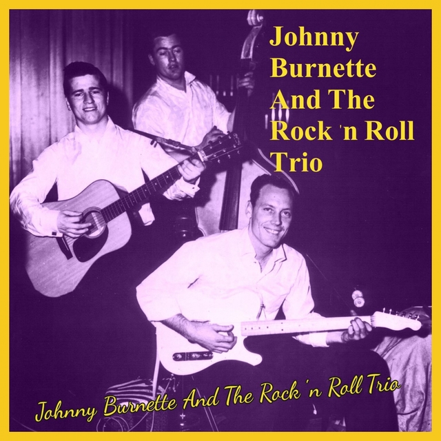 Johnny Burnette and the Rock 'N Roll Trio