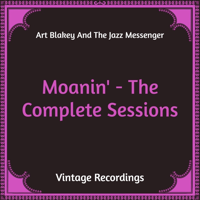 Couverture de Moanin' - The Complete Sessions