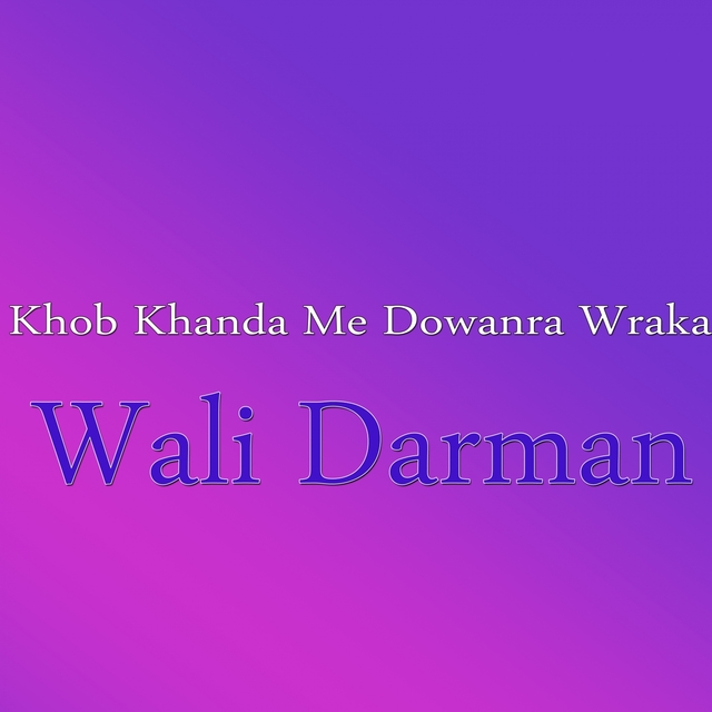 Khob Khanda Me Dowanra Wraka