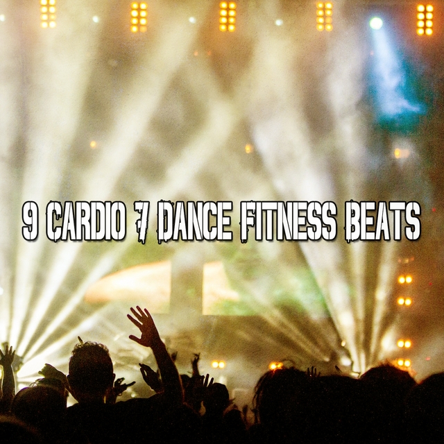 9 Cardio & Dance Fitness Beats