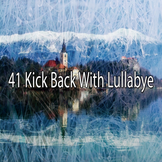 Couverture de 41 Kick Back with Lullabye
