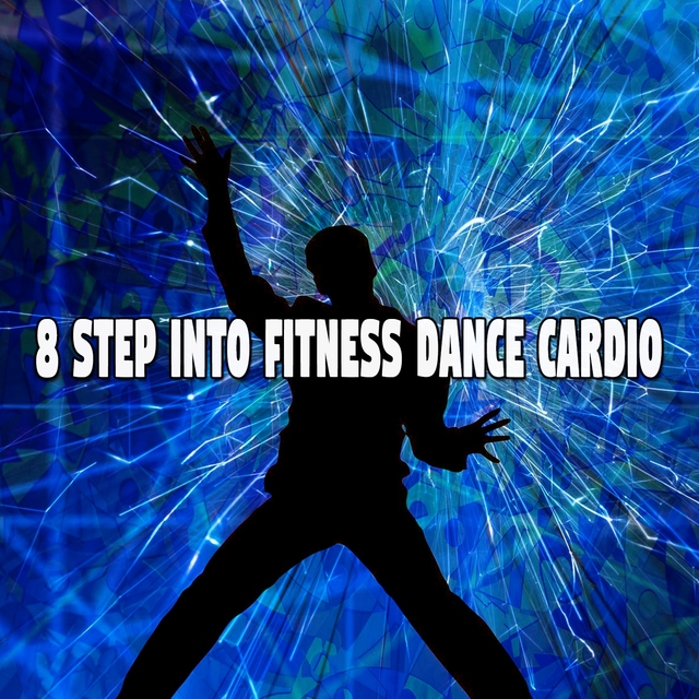 Couverture de 8 Step into Fitness Dance Cardio