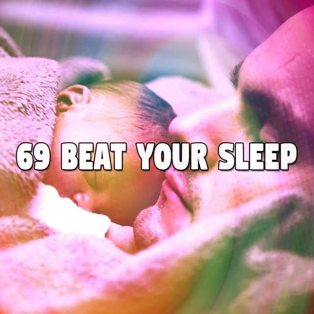 Couverture de 69 Beat Your Sleep