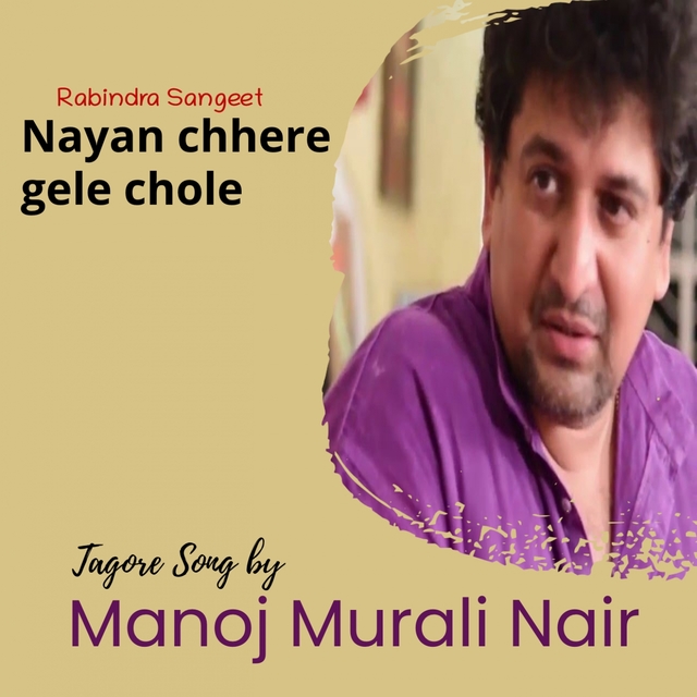 Nayan Chhere Gele Chole