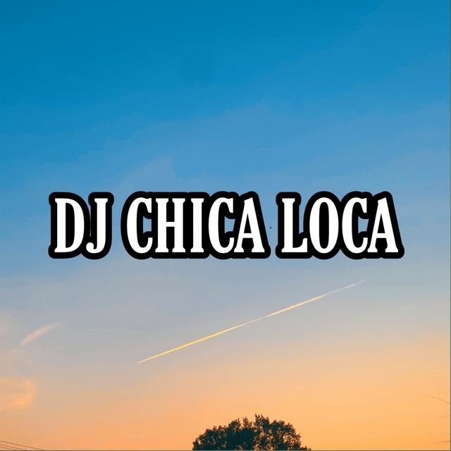 DJ Chica Loca