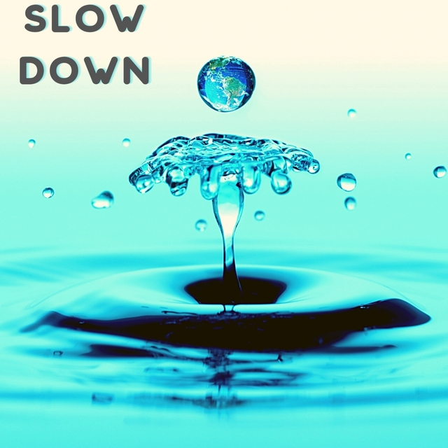 Slow Down