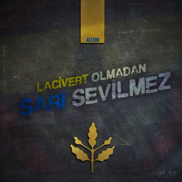 Couverture de Lacivert Olmadan Sarı Sevilmez