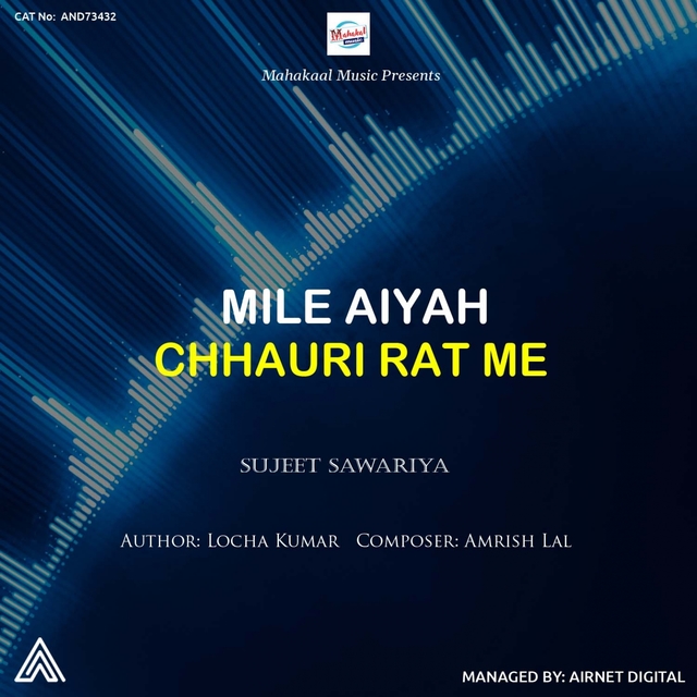 Mile Aiyah Chhauri Rat Me