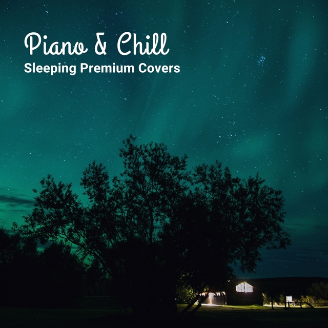 Couverture de Piano & Chill ~Sleeping Premium Covers~