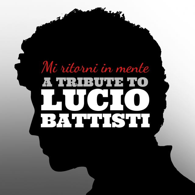 Mi Ritorni in Mente: A Tribute to Lucio Battisti