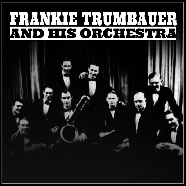 Frankie Trumbauer and His Orchestra